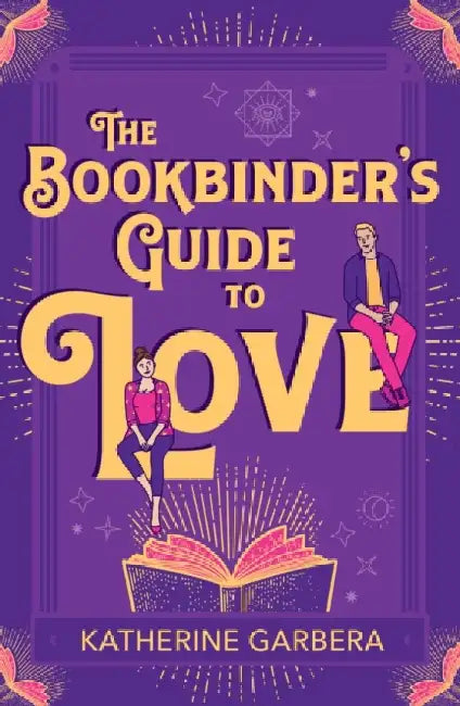 The Bookbinder's Guide To Love by Katherine Garbera