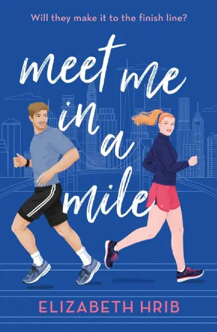 Meet Me In A Mile by Elizabeth Hrib