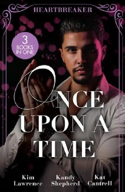 Once Upon A Time: Heartbreaker: The Heartbreaker Prince (Royal & Ruthless) / Crown Prince's Chosen Bride / the Things She Says by A. Shanthini