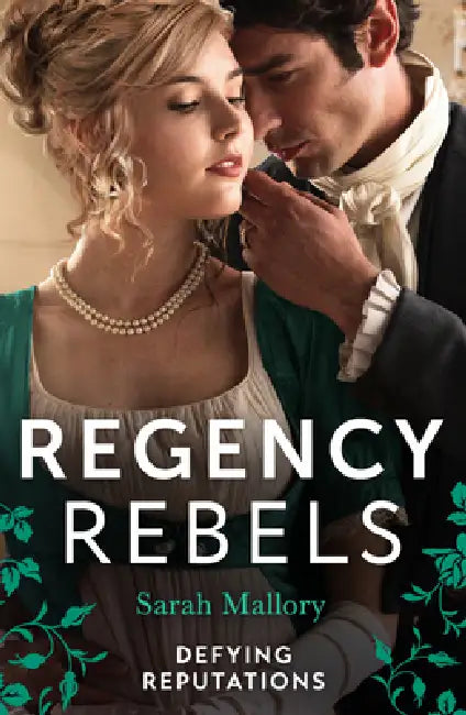 Regency Rebels: Defying Reputations by Sarah Mallory