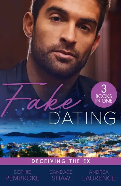 Fake Dating: Deceiving The Ex by Sophie Pembroke