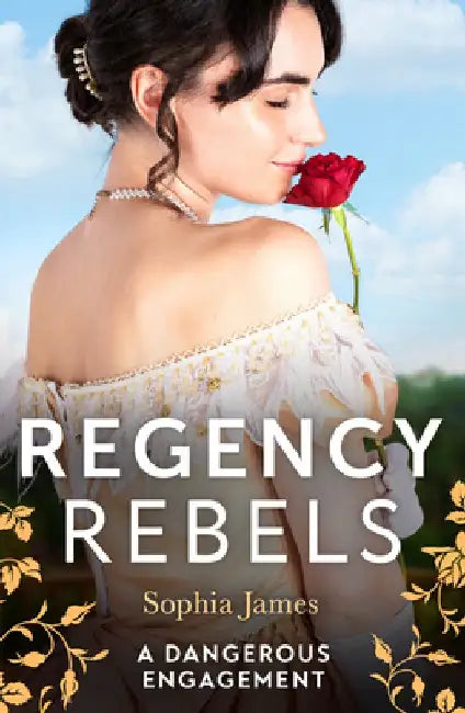 Regency Rebels: A Dangerous Engagement: Marriage Made in Rebellion (the Penniless Lords) / Marriage Made in Hope by Dr Philip Butterworth