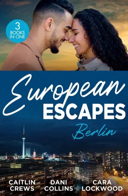 European Escapes: Berlin by Caitlin Crews