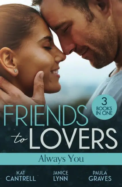 Friends To Lovers: Always You: An Heir for the Billionaire (Dynasties: the Newports) / Friend, Fling, Forever? / Fugitive Bride by Kat Cantrell
