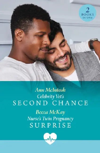 Celebrity Vet's Second Chance / Nurse's Twin Pregnancy Surprise: Celebrity Vet's Second Chance / Nurse's Twin Pregnancy Surprise by Ann McIntosh