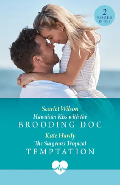 Hawaiian Kiss With The Brooding Doc / The Surgeon's Tropical Temptation by Scarlet Wilson