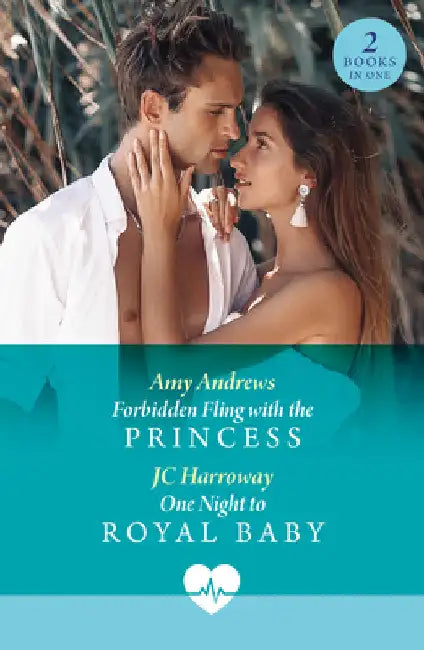 Forbidden Fling With The Princess / One Night To Royal Baby: Forbidden Fling with the Princess (Royally Tempted) / One Night to Royal Baby (Royally Tempted) by Amy Andrews