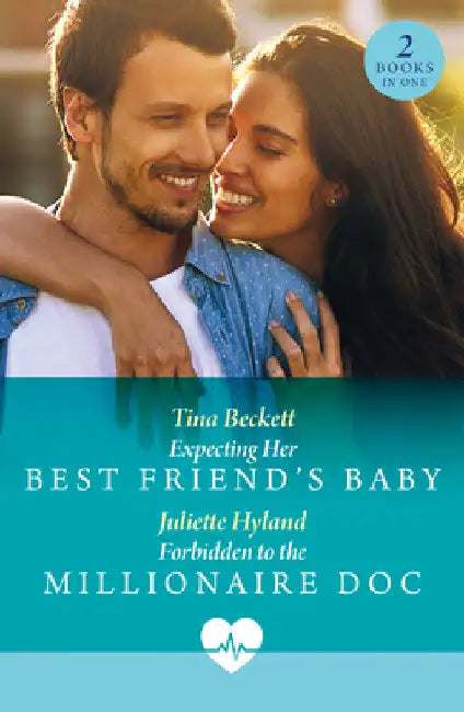 Expecting Her Best Friend's Baby / Forbidden To The Millionaire Doc by Tina Beckett