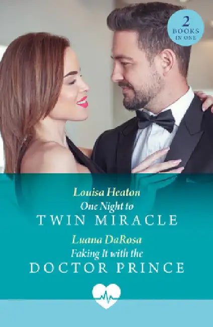 One Night To Twin Miracle / Faking It With The Doctor Prince: One Night to Twin Miracle / Faking it with the Doctor Prince by Louisa Heaton