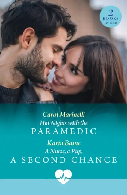 Hot Nights With The Paramedic / A Nurse, A Pup, A Second Chance: Hot Nights with the Paramedic / a Nurse, a Pup, a Second Chance by Carol Marinelli