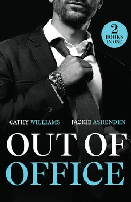Out Of Office: Her Boss's Proposition / Newlywed Enemies by Cathy Williams