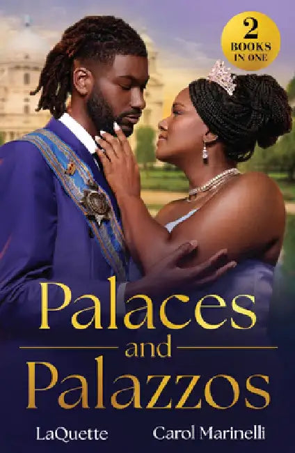 Palaces And Palazzos: Royal Bride Demand (Crowning a Devereaux) / Italian's Cinderella Temptation (Rival Italian Brothers) by LaQuette