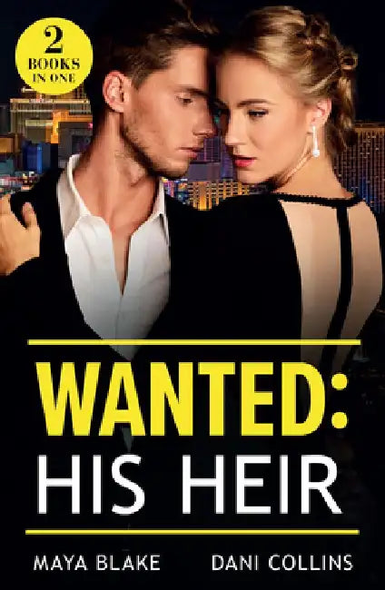 Wanted: His Heir: Crowned for His Son (Royals of Cartana) / Hidden Heir, Italian Wife by Maya Blake