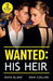 Wanted: His Heir: Crowned for His Son (Royals of Cartana) / Hidden Heir, Italian Wife by Maya Blake