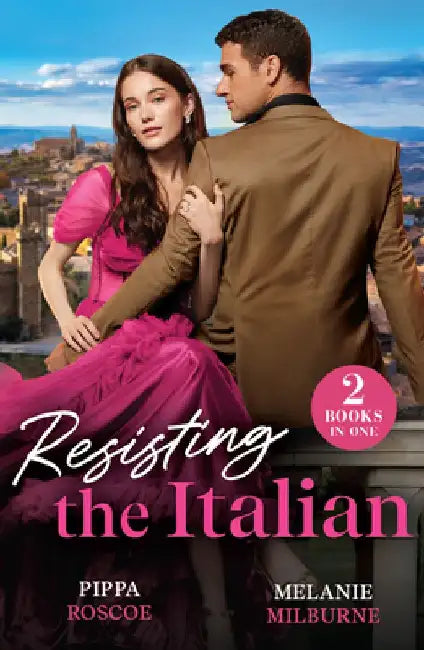 Resisting The Italian: Inconveniently Wed (Filthy Rich Italians) / Illicit Italian Nights by Pippa Roscoe