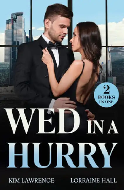 Wed In A Hurry: Last-Minute Vows / Pregnant, Stolen, Wed by Kim Lawrence