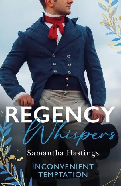 Regency Whispers: Inconvenient Temptation: The Marquess and the Runaway Lady (the Scandalous Stringhams) / Accidental Courtship with the Earl by Samantha Hastings