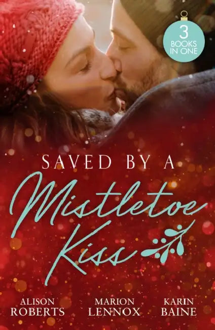 Saved By A Mistletoe Kiss: Single Dad in Her Stocking / Mistletoe Kiss with the Heart Doctor / Midwife Under the Mistletoe by David Bellos