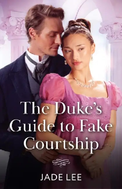 The Duke's Guide To Fake Courtship by Jade Lee