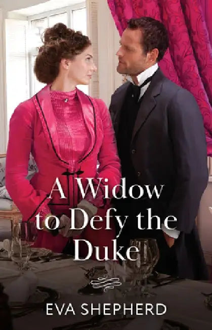 A Widow To Defy The Duke by Eva Shepherd