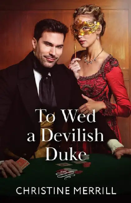 To Wed A Devilish Duke by Christine Merrill