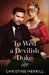 To Wed A Devilish Duke by Christine Merrill