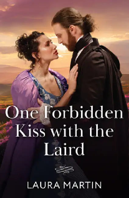 One Forbidden Kiss With The Laird by Laura Martin