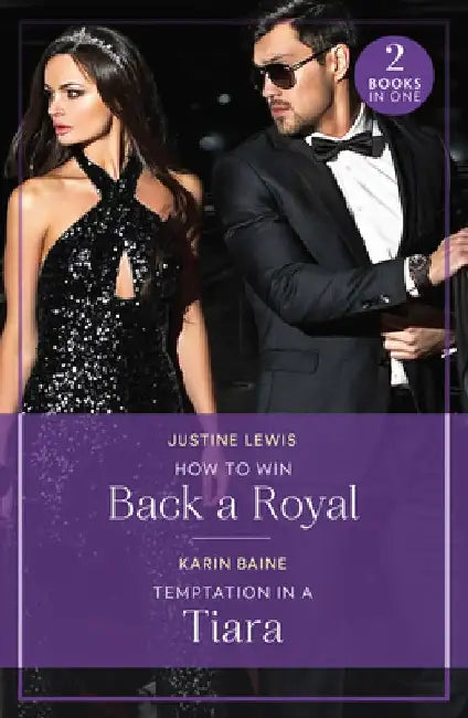 How To Win Back A Royal / Temptation In A Tiara: How to Win Back a Royal (Princesses' Night out) / Temptation in a Tiara (Princesses' Night out) by Justine Lewis
