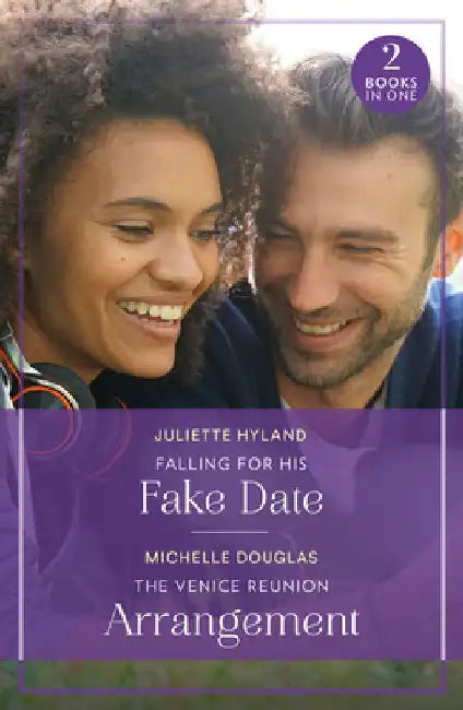 Falling For His Fake Date / The Venice Reunion Arrangement: Falling for His Fake Date / the Venice Reunion Arrangement (Summer Escapes) by Juliette Hyland