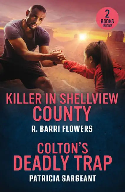 Killer In Shellview County / Colton's Deadly Trap by R. Barri Flowers