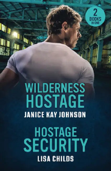 Wilderness Hostage / Hostage Security by Janice Kay Johnson