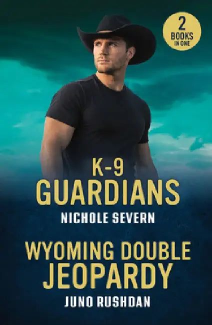 K-9 Guardians / Wyoming Double Jeopardy: K-9 Guardians (New Mexico Guard Dogs) / Wyoming Double Jeopardy (Cowboy State Lawmen: Duty and Honor) by Nichole Severn