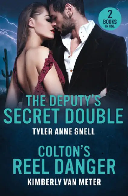 The Deputy's Secret Double / Colton's Reel Danger: The Deputy's Secret Double (Small Town Last Stand) / Colton's Reel Danger (the Coltons of Arizona) by Tyler Anne Snell