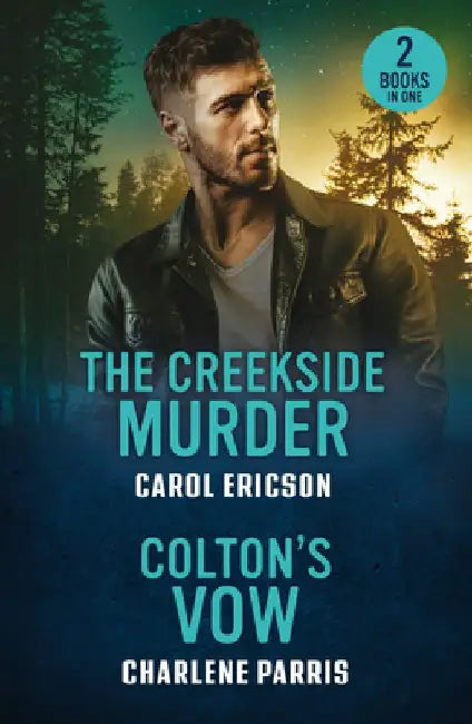 The Creekside Murder / Colton's Vow: The Creekside Murder (Pacific Northwest Forensics) / Colton's Vow (the Coltons of Arizona) by Carol Ericson