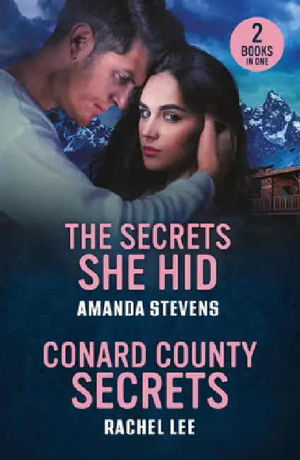 The Secrets She Hid / Conard County Secrets: The Secrets She Hid / Conard County Secrets (Conard County: the Next Generation) by Amanda Stevens