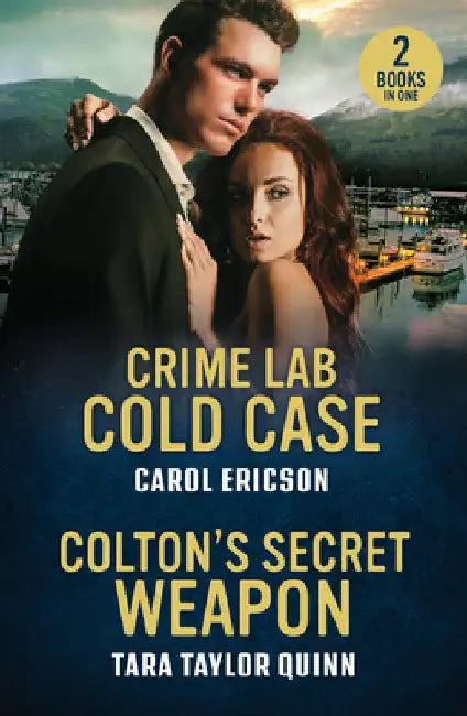 Crime Lab Cold Case / Colton's Secret Weapon: Crime Lab Cold Case (Pacific Northwest Forensics) / Colton's Secret Weapon (the Coltons of Alaska) by Carol Ericson