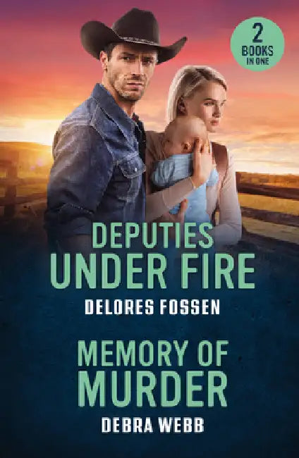 Deputies Under Fire / Memory Of Murder: Deputies Under Fire (Renegade Canyon) / Memory of Murder (Colby Agency: the Next Generation) by Delores Fossen