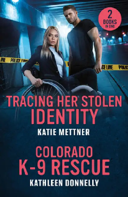 Tracing Her Stolen Identity / Colorado K-9 Rescue: Tracing Her Stolen Identity (Secure Watch) / Colorado K-9 Rescue by Katie Mettner