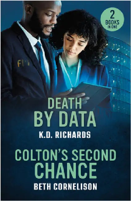 Death By Data / Colton's Second Chance: Death by Data (Guardians of Justice) / Colton's Second Chance (the Coltons of Alaska) by K.D. Richards