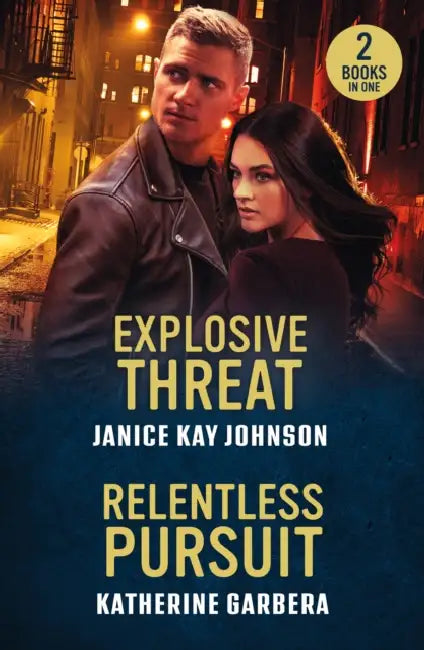 Explosive Threat / Relentless Pursuit: Explosive Threat / Relentless Pursuit (Price Security) by Janice Kay Johnson
