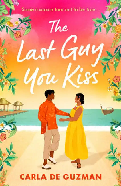 The Last Guy You Kiss by Carla de Guzman