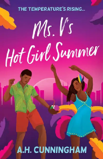 Ms. V's Hot Girl Summer by A.H. Cunningham
