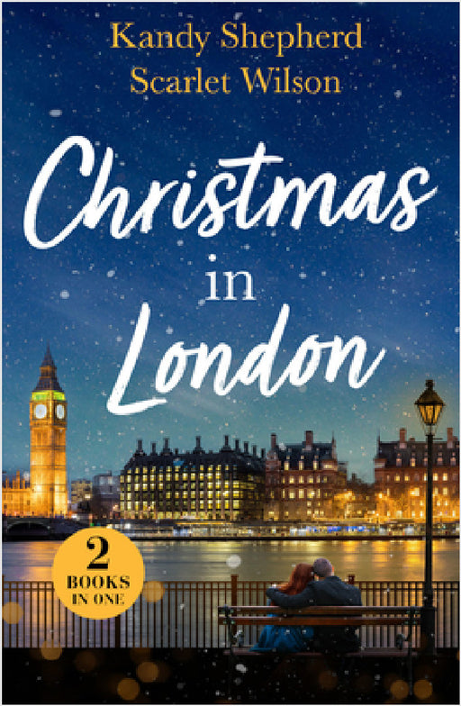 Christmas In London: Second Chance Under the Mistletoe (Family Reunion in London) / Christmas Surprise for Her Boss (Family Reunion in London) by Kandy Shepherd
