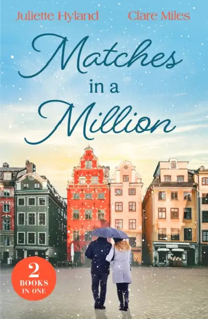 Matches In A Million: The CEO's Perfect Match (Billion-Dollar Brothers) / How to Fake Date Her Billionaire by Juliette Hyland