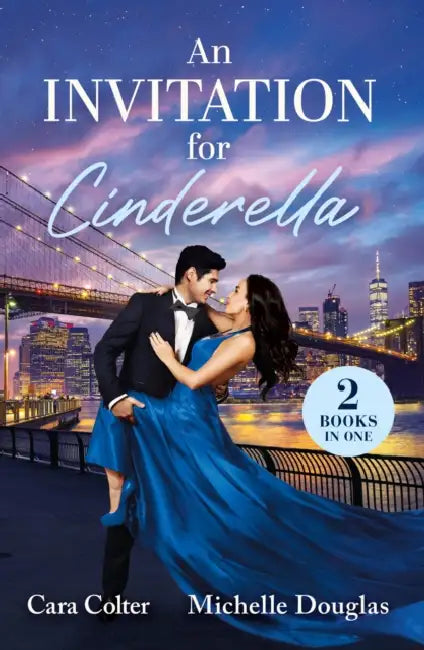 An Invitation For Cinderella: The CEO's Plus-One Charade / Forbidden Cinderella in His Castello by Cara Colter