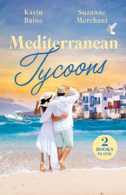 Mediterranean Tycoons: The Trouble with Italian Millionaires (A Pact Between Tycoons) / Falling for the Grumpy Greek (A Pact Between Tycoons) by Karin Baine