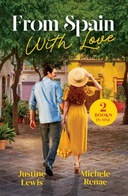 From Spain With Love: Ceo's Spanish Fling (Cinderellas in Seville) / Match Made in Seville (Cinderellas in Seville) by Justine Lewis