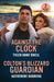 Against The Clock / Colton's Blizzard Guardian: Against the Clock (Small Town Last Stand) / Colton's Blizzard Guardian (the Coltons of Dark Canyon) by Tyler Anne Snell
