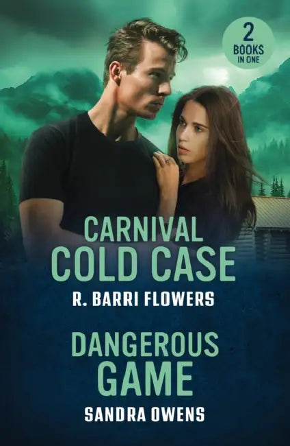 Carnival Cold Case / Dangerous Game: Carnival Cold Case (Criminal Case Files) / Dangerous Game (the Phoenix Three) by R. Barri Flowers