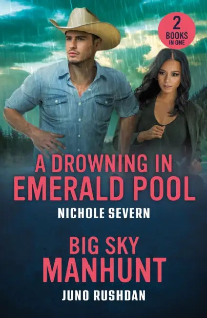 A Drowning In Emerald Pool / Big Sky Manhunt: A Drowning in Emerald Pool (Red Rock Murders) / Big Sky Manhunt (Ironside Protection Services) by Nichole Severn
